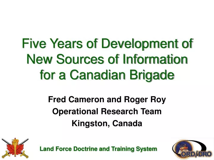 five years of development of new sources of information for a canadian brigade