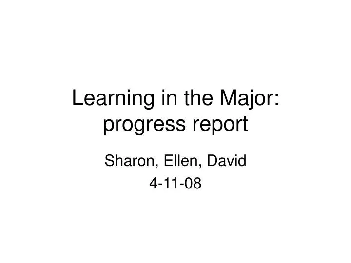learning in the major progress report