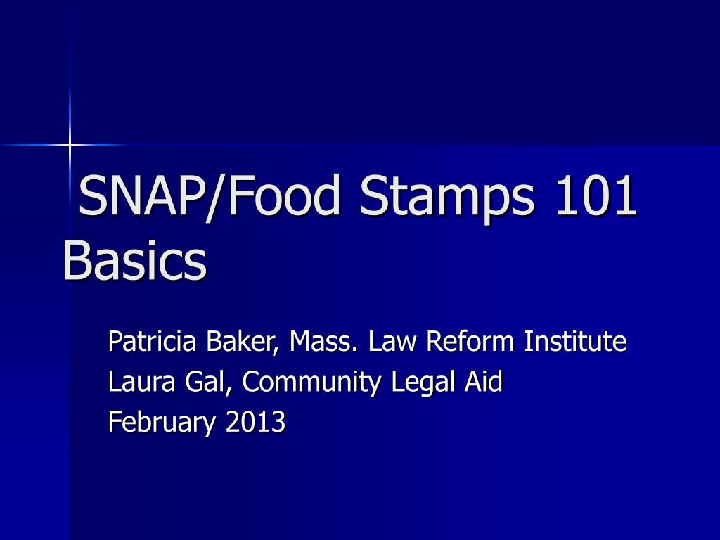 PPT - SNAP/Food Stamps 101 Basics PowerPoint Presentation, free ...