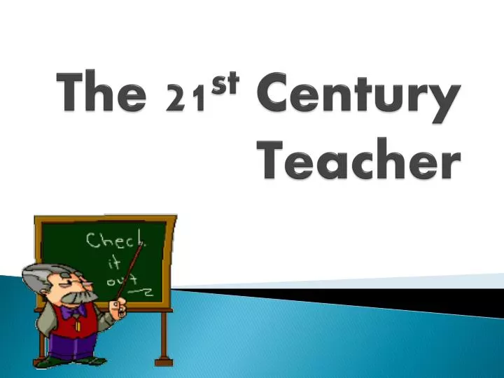 the 21 st century teacher