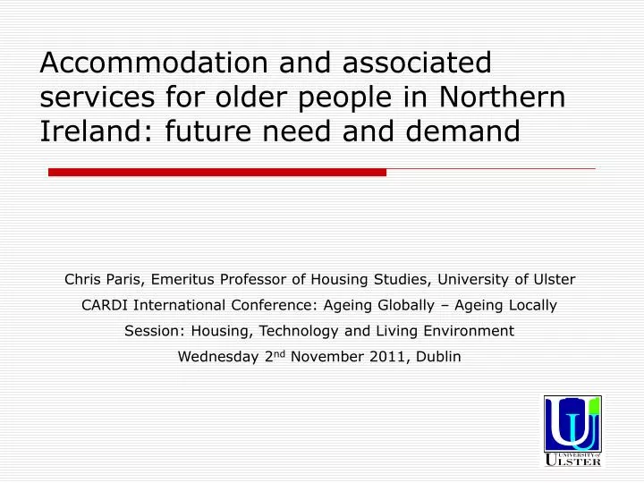 accommodation and associated services for older people in northern ireland future need and demand