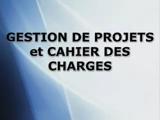 gestion de projets et cahier des charges
