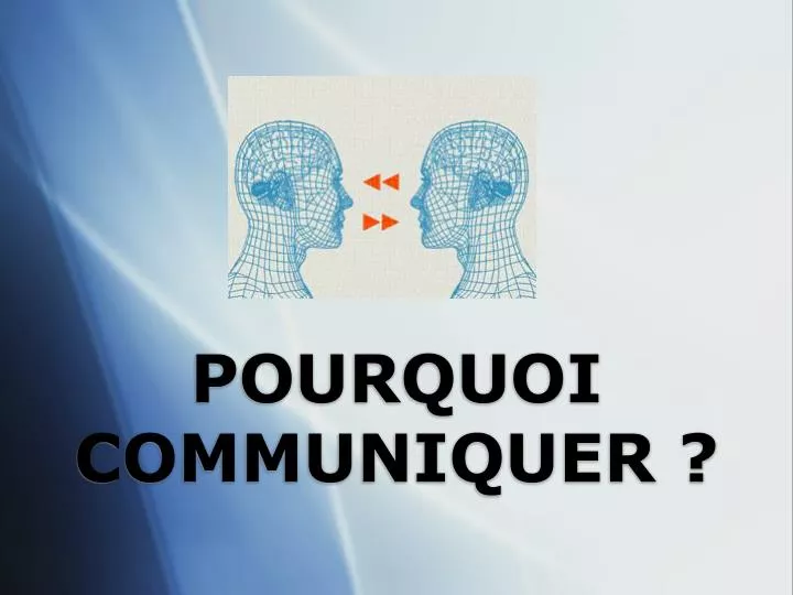 pourquoi communiquer