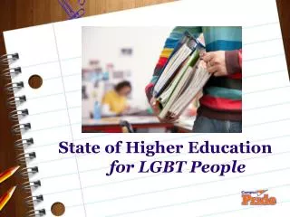 State of Higher Education for LGBT People