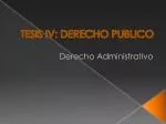 TESIS IV: DERECHO PUBLICO