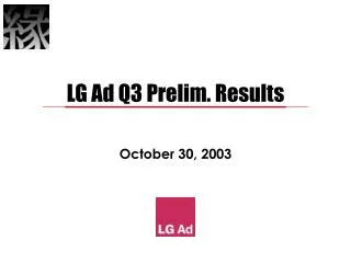 LG Ad Q3 Prelim. Results