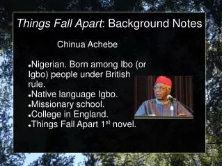 Things Fall Apart : Background Notes