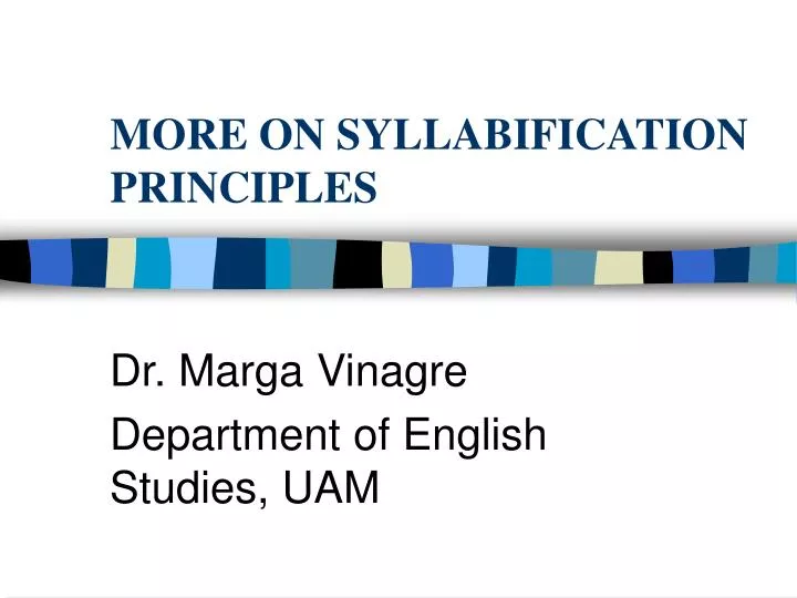 more on syllabification principles