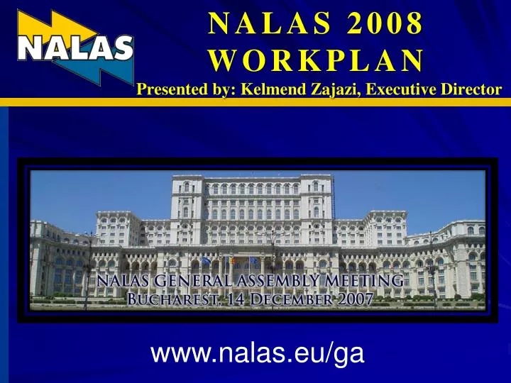 nalas 2008 workplan presented by kelmend zajazi executive director