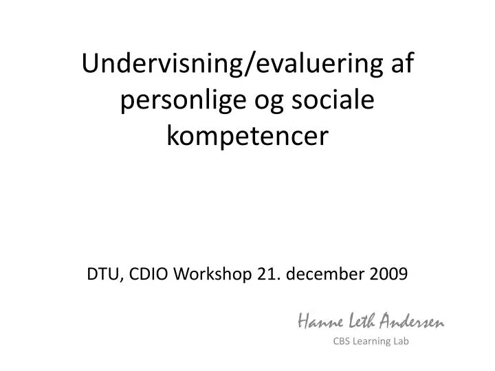 undervisning evaluering af personlige og sociale kompetencer dtu cdio workshop 21 december 2009
