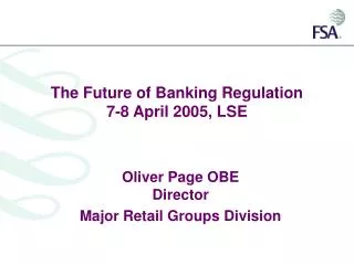 The Future of Banking Regulation 7-8 April 2005, LSE