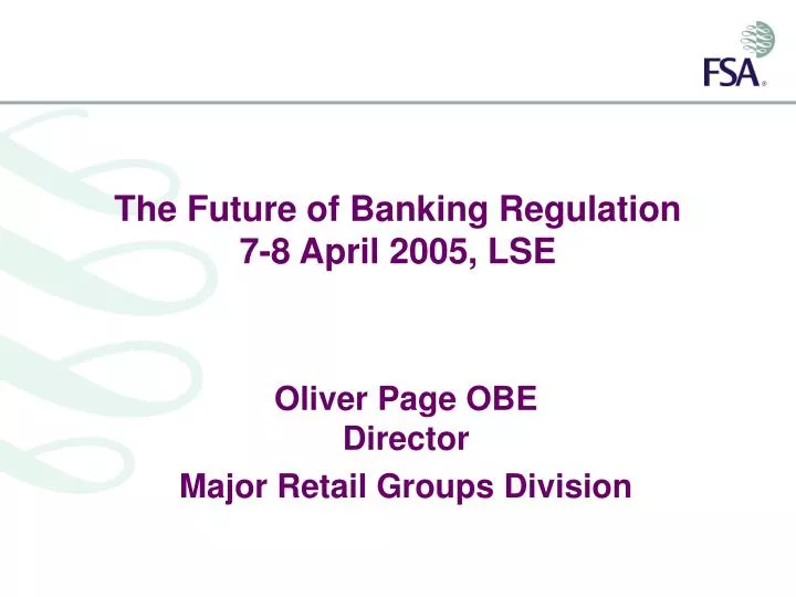 the future of banking regulation 7 8 april 2005 lse