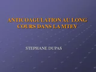 anticoagulation au long cours dans la mtev