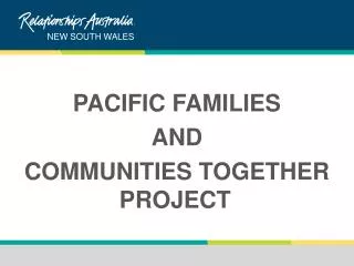 PACIFIC FAMILIES AND COMMUNITIES TOGETHER PROJECT