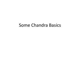 Some Chandra Basics