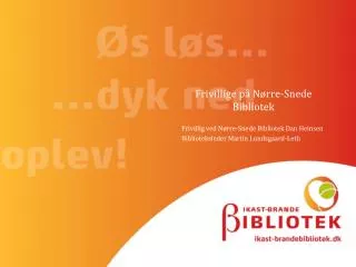 frivillige p n rre snede bibliotek