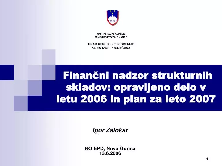 finan ni nadzor strukturnih skladov opravljeno delo v letu 2006 in plan za leto 2007
