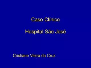 Caso Clínico Hospital São José