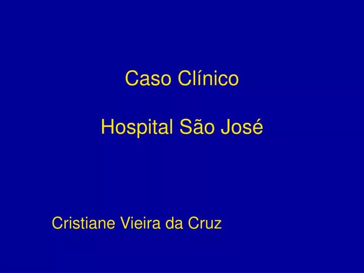 caso cl nico hospital s o jos