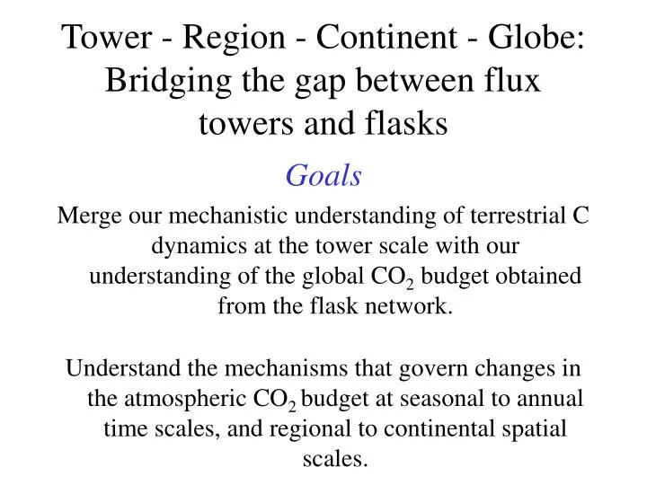 tower region continent globe bridging the gap between flux towers and flasks