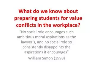 What do we know about preparing students for value conflicts in the workplace?