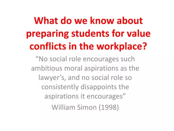 what do we know about preparing students for value conflicts in the workplace