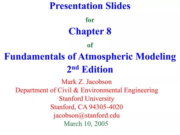 presentation slides for chapter 8 of fundamentals of atmospheric modeling 2 nd edition