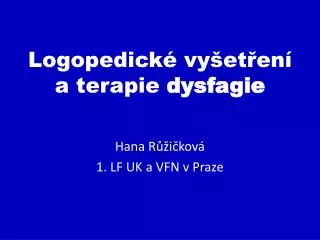 Logopedické vyšetření a terapie dysfagie