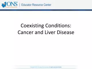Coexisting Conditions: Cancer and Liver Disease