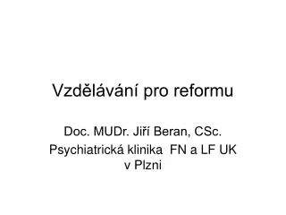 vzd l v n pro reformu
