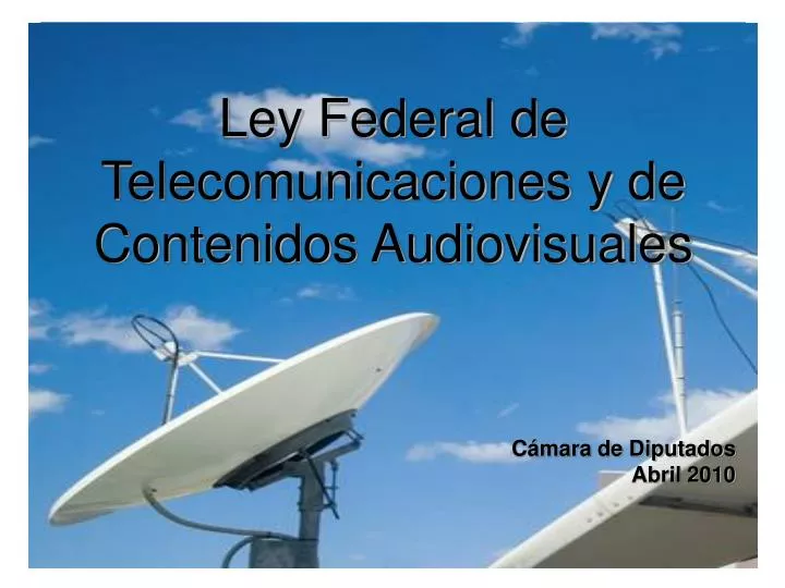 ley federal de telecomunicaciones y de contenidos audiovisuales