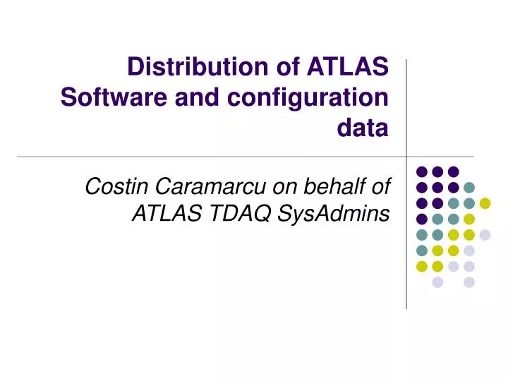 distribution of atlas software and configuration data