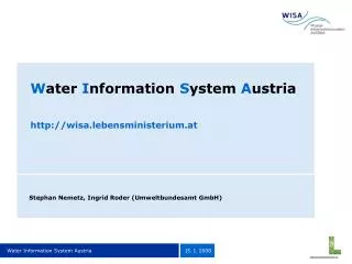 W ater I nformation S ystem A ustria wisa.lebensministerium.at