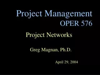 Project Management OPER 576