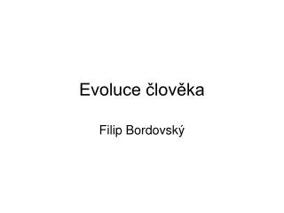 evoluce lov ka