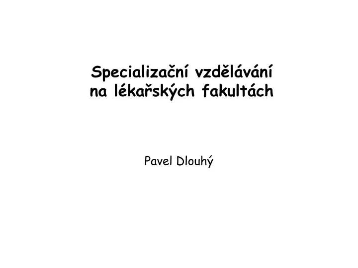 specializa n vzd l v n na l ka sk ch fakult ch