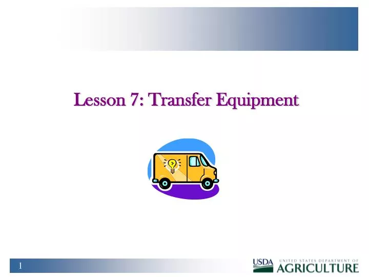 lesson 7 transfer equipment