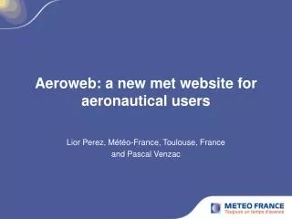Aeroweb: a new met website for aeronautical users