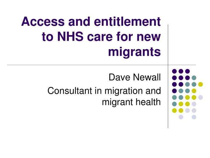 access and entitlement to nhs care for new migrants