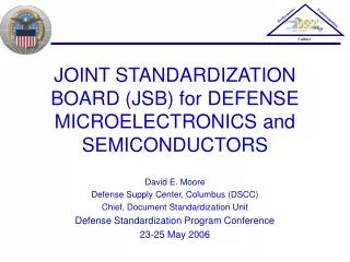 JOINT STANDARDIZATION BOARD (JSB) for DEFENSE MICROELECTRONICS and SEMICONDUCTORS