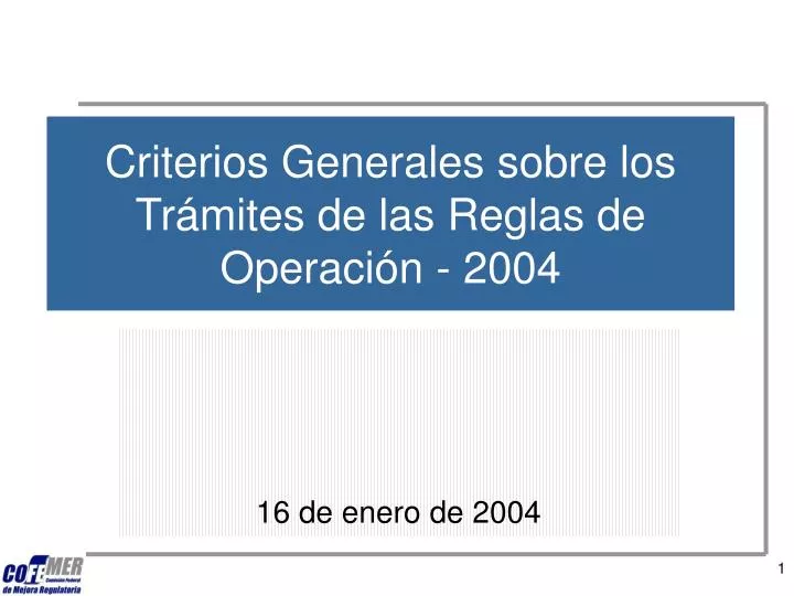 criterios generales sobre los tr mites de las reglas de operaci n 2004