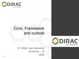 Core, Framework and outlook