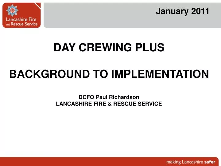 day crewing plus background to implementation dcfo paul richardson lancashire fire rescue service