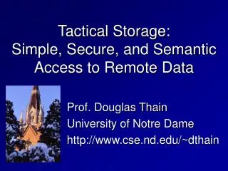 Tactical Storage: Simple, Secure, and Semantic Access to Remote Data