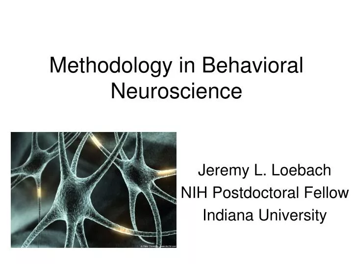 methodology in behavioral neuroscience