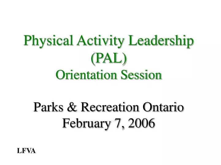 physical activity leadership pal orientation session parks recreation ontario february 7 2006