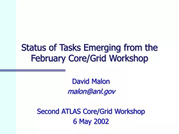 status of tasks emerging from the february core grid workshop
