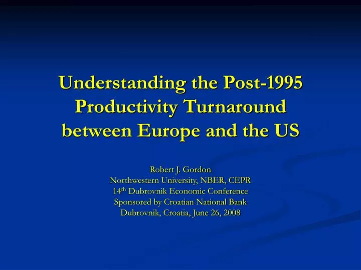 understanding the post 1995 productivity turnaround between europe and the us