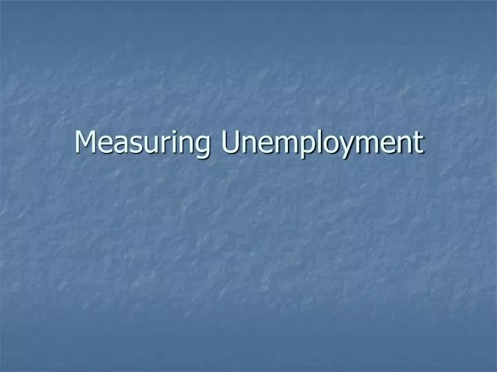 measuring unemployment