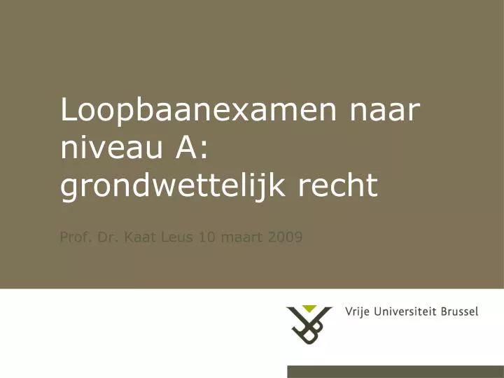 loopbaanexamen naar niveau a grondwettelijk recht